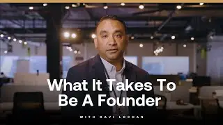 What it Takes to Be a Founder with Kavi Lochan