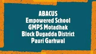 Gov. Model Primary School | ABACUS Empowered School | Motadhak | Azim Premji Foundation Kotdwar