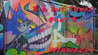 Miami 2023: Big Bus Tours, Part 3, Wynwood, 4K