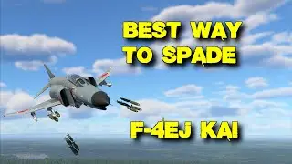 Best Way To Spade F-4EJ KAI Phantom II - War Thunder