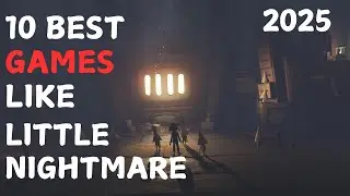 Best 10 Games Like Little Nightmares | Inside | Limbo | Ori | Journey 2025