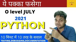 TESTING-DEBUGGING-DOCUMENTATION PYTHON O LEVEL JULY 2021| PYTHON IN HINDI FOR O LEVEL