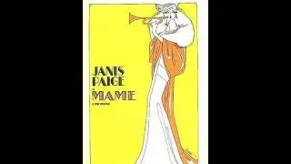 JANIS PAIGE  (1922-2024) "My Best Girl" from "Mame" (Audio)