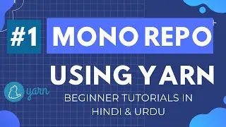 [#1] Monorepo Setup using Yarn Workspace - Hindi / Urdu Tutorial
