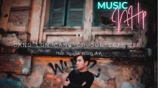 #CLCCD | Cang Lon Cang Co Don「Lofi Ver」/ Phan Nguyen Hoang Anh x NHp | NHp Records Release