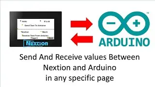 How to send and receive number and string between Nextion and Arduino in a specific page