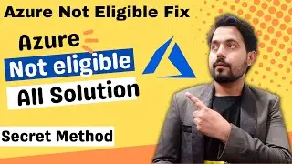 azure not eligible problem | azure not eligible fix | create azure account | azure secret method