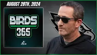 Birds 365: A Philadelphia Eagles Show | Wednesday August 28th, 2024