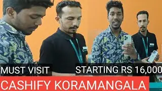 CASHIFY KORAMANGALA | IPHONE AND ANDROID AT LOW PRICE @maheshtalks1717