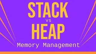 Stack vs Heap - Memory Management