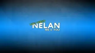 Nelan | You & Me | Uusi Versio