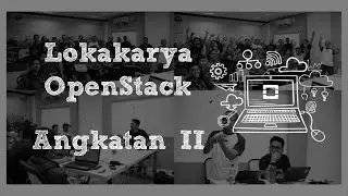 Lokakarya OpenStack Angkatan 2