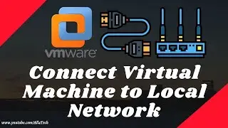 How to connect virtual machine to your local network