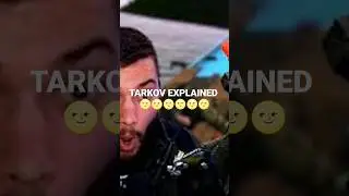 Tarkov Explained 💪🌝👉💦