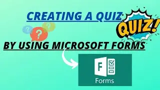 How to create Quiz by using Microsoft Forms|Sheeraz Tech Info