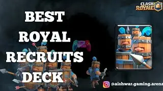 BEST ROYAL RECRUITS DECK 🔥