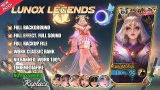 NEW!! SCRIPT SKIN LUNOX LEGENDS - NO PASSWORD - FULL EFFECT VOICE - NEW PATCH