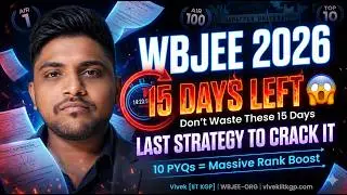 Last 15 Days WBJEE 2026 Strategy 🔥 Important Chapters for JU (Physics, Chemistry, Maths)