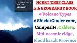 (P4C3) Types of Volcanoes - Shield/Cinder cone, Composite, Caldera, Mid-oceanic ridge, Flood basalt