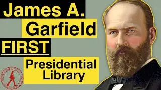The Death of James Garfield and the Birth of Presidential Libraries
