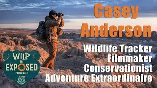 Grizzly Guy Unhinged with Casey Anderson - Wild and Exposed Podcast