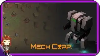 MECHCORP | SCI-FI Squad-Based Mech Turn Based Tactics Strategy Game  |