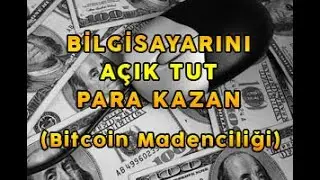 bilgisayarınızı  açık tutarak internetten para kazanma