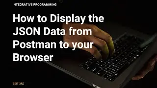 How to display JSON Data from Postman to your Browser