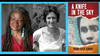 Author Marie-Célie introduces A Knife in the Sky, and Translator Katia Grubisic reads from the novel