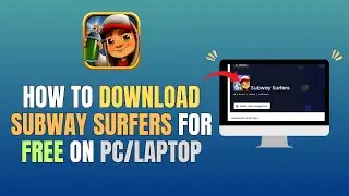 HOW TO DOWNLOAD SUBWAY SURFERS FOR FREE ON PC/LAPTOP (FULL GUIDE 2025)