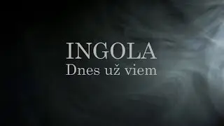 Ingola - Dnes už viem (2019)