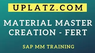 Material Master Creation - FERT | SAP MM Training | Material Master Data in SAP MM | SAP | Uplatz