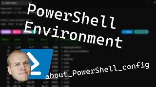 PowerShell Environment -  about_PowerShell_config