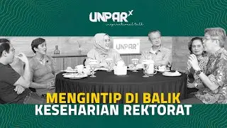 MENGINTIP DI BALIK KESEHARIAN REKTORAT - UNPARx Inspirational Talk Ep. 1 Pt. 1