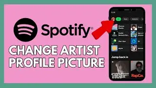 How to Change Artist Profile Picture on Spotify 2024?