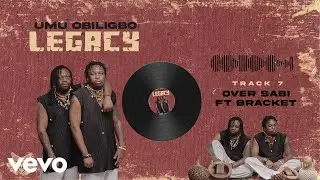 Umu Obiligbo - Over Sabi (Official Audio)