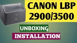 CANON PRINTER LBP 2900 UNBOXING | INSTALLATION