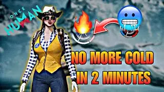 Beat the Cold in 2 minutes in Once Human - Way of Winter