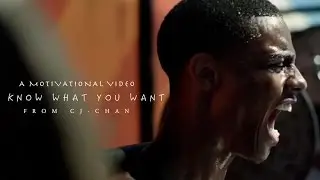 Know What You Want - Motivational Video