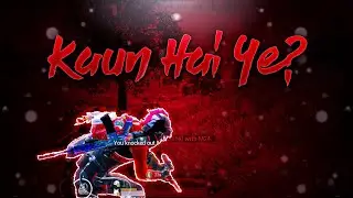 Kaun Hai Ye ? | A PubgM Montage | Maulik YT