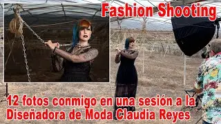 12 fotos conmigo haciendo una sesión de foto a la  Diseñadora de moda Claudia Reyes - EN ESPAÑOL