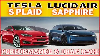 Lucid Air Sapphire vs Tesla Plaid S I Performance & Drag Race