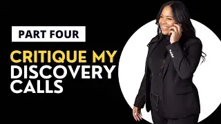 Part 4 | Critique My Discovery Calls