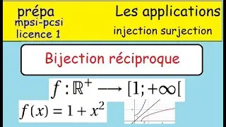 Application Bijection 1+x²    prepa colle MPSI PCSI et postbac