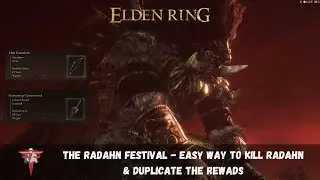 Elden Ring - The Radahn Festival - Easy Way to Kill Radahn & Duplicate the Rewards