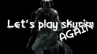 Let's play Skyrim Again - Episodio 01: Matando cabras a martillazos