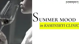 Summer mood in the KAMINSKYI CLINIC 