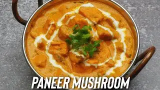 Paneer Mushroom Gravy | Creamy Mushroom Paneer Recipe