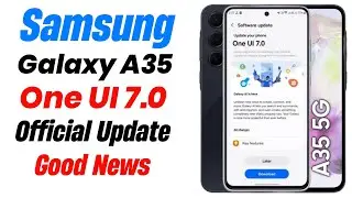 Samsung A35 One Ui 7.0 Official Update Release Date | Samsung A Series One Ui 7 Android 15 Update