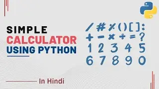 Calculator Program in Python: A Step-By-Step Guide | Simple Calculator in Python
